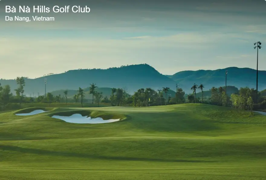 The Ultimate Guide to the Top 10 Golf Destinations in Southeast Asia 2 Bà Nà Hills Golf Club