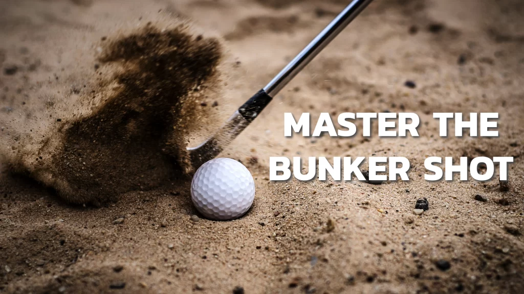 The Essential Guide: How to Hit Out of a Greenside Bunker 1 How to Hit Out of a Greenside Bunker